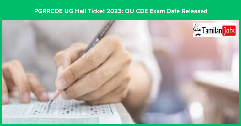 PGRRCDE UG Hall Ticket 2023 (Out): OU CDE Exam Date Released