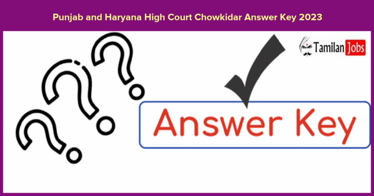 Punjab and Haryana High Court Chowkidar Answer Key 2023
