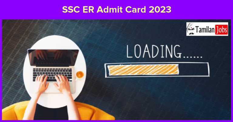 SSC ER Admit Card 2023