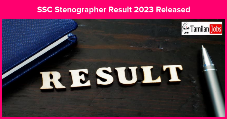 SSC Stenographer Result 2023 Released: Check SSC Steno Grade C Cut Off, Merit List, and Rank List