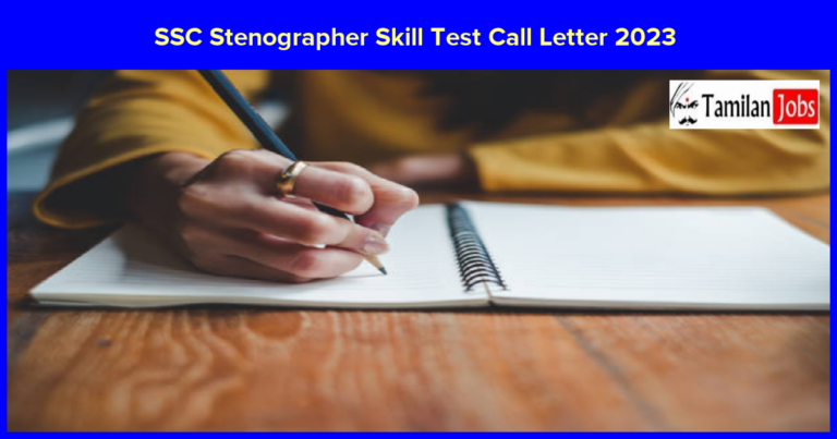 SSC Stenographer Skill Test Call Letter 2023 (Released) - Download Group C & D Admit Card