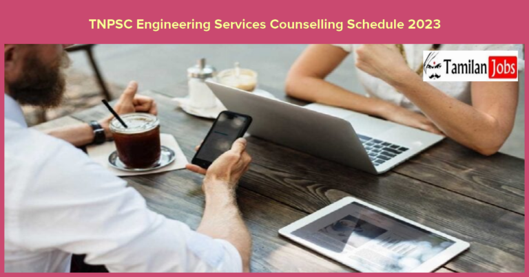 TNPSC Engineering Services Counselling Schedule 2023