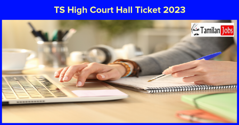 TS High Court Hall Ticket 2023 Date (OUT): Check Junior Assistant Reconducting Exam Date