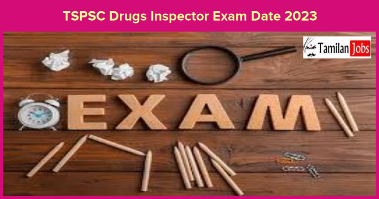 TSPSC Drugs Inspector Exam Date 2023