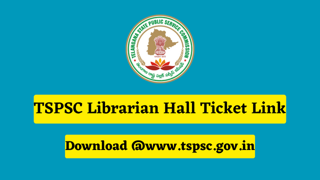 TSPSC Librarian Exam Hall Ticket 2023 Released: Check Exam Date