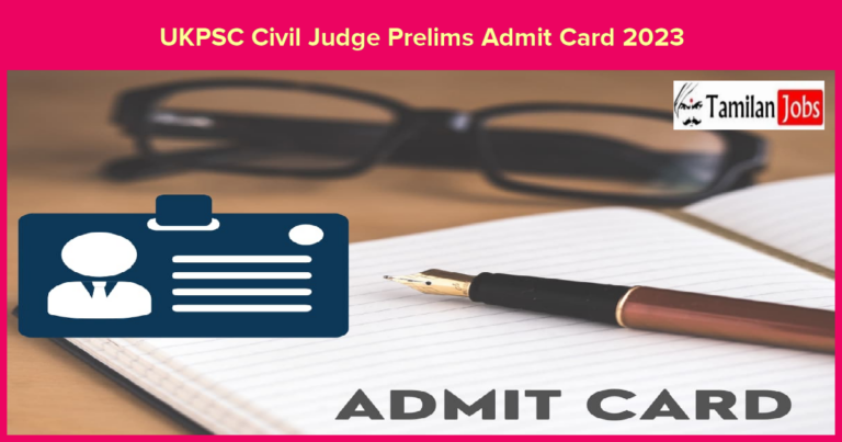 UKPSC Civil Judge Prelims Admit Card 2023