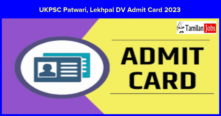 UKPSC Patwari, Lekhpal DV Admit Card 2023