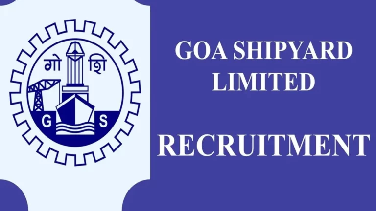 Goa Shipyard Recruitment 2023 – Assistant & Senior Manager Jobs!