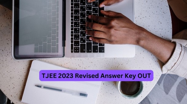 TJEE 2023 Revised Physics Answer Key Releassed and Objection Process