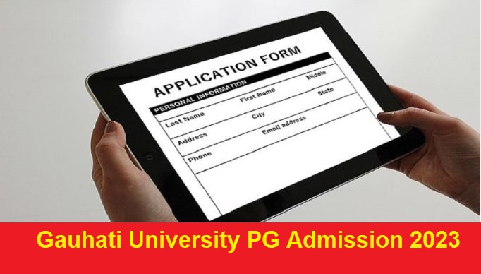 Gauhati University PG Admission 2023 Registration Starts On June 5
