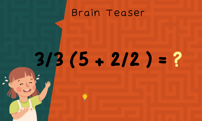 Brain Teaser: Solve This Tricky Math Equation in 15 secs 3/3(5+2/2)