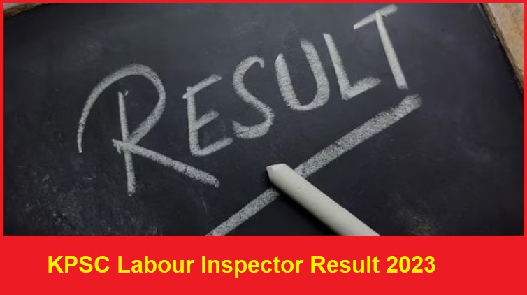 KPSC Labour Inspector Result 2023 Released, Check Cut Off and Merit List