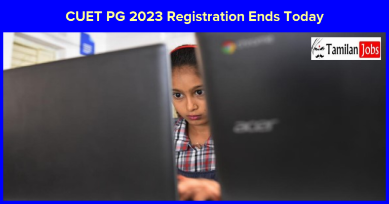 CUET PG 2023 Registration Ends Today