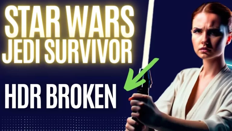 HDR Broken Error in Star Wars Jedi Survivor: How to Fix?