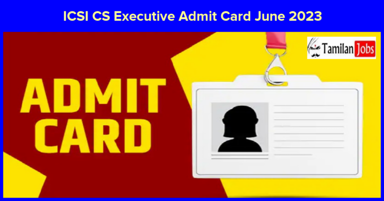 ICSI CS Executive Admit Card June 2023 Out, Download Professional Exam Hall Ticket PDF