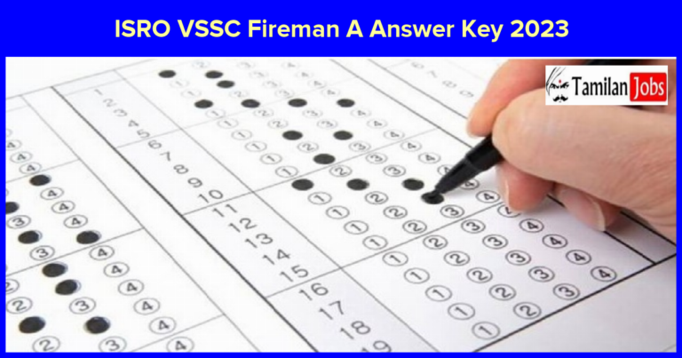 ISRO VSSC Fireman A Answer Key 2023 Out, Download Answer Key, Objections
