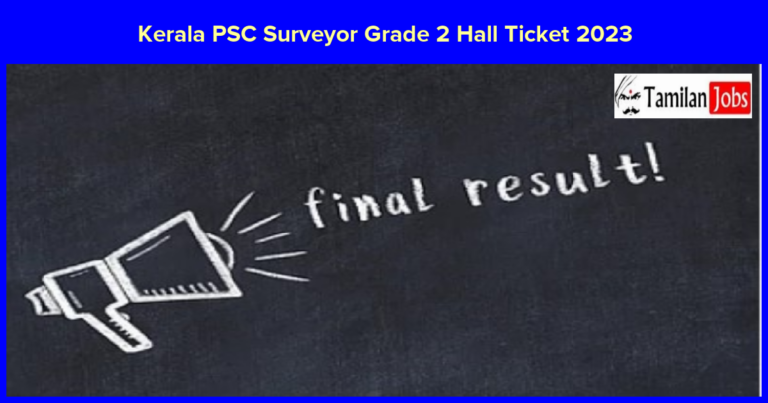 Kerala PSC Surveyor Grade 2 Hall Ticket 2023 Out, Check Exam Date
