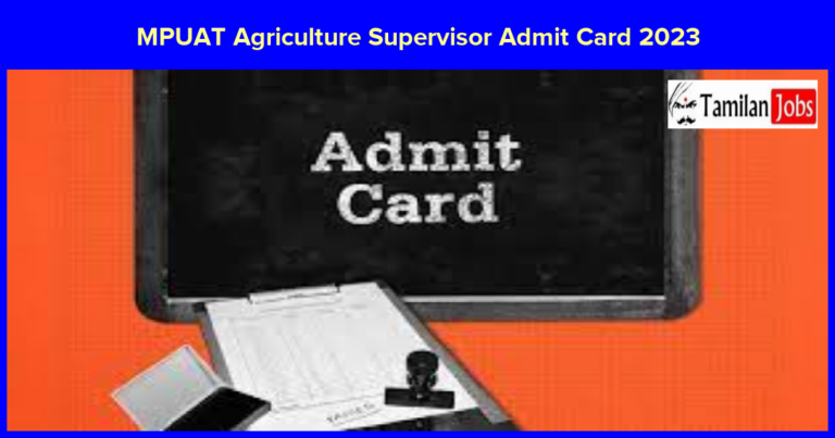 MPUAT Agriculture Supervisor Admit Card 2023