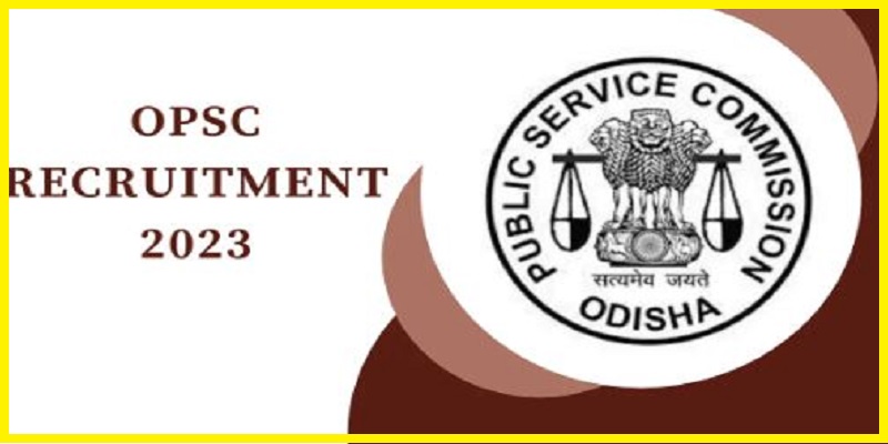 OPSC Recruitment 2023