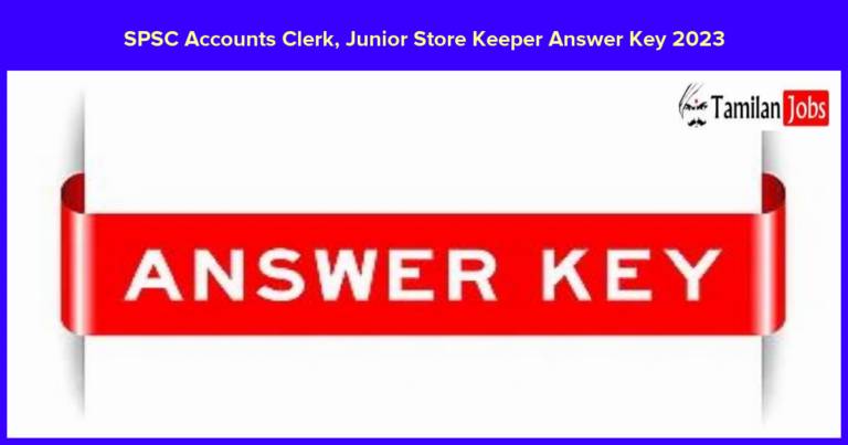 SPSC Accounts Clerk/ Junior Store Keeper Answer Key 2023