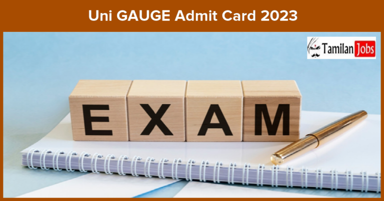 Uni GAUGE Admit Card 2023 (18th May): Check Hall Ticket Release date & Exam Date