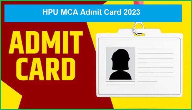 HPU MCA Admit Card 2023 Date Released, Check Exam Date