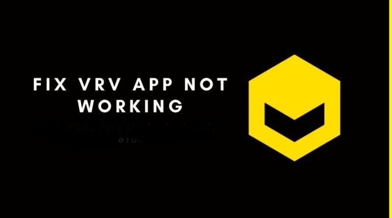 How to Fix VRV App Not Working Issue: A Complete Guide