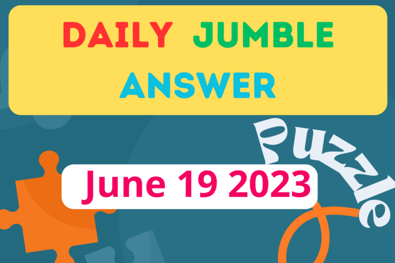 Daily Jumble Answers Today For June 19 2023