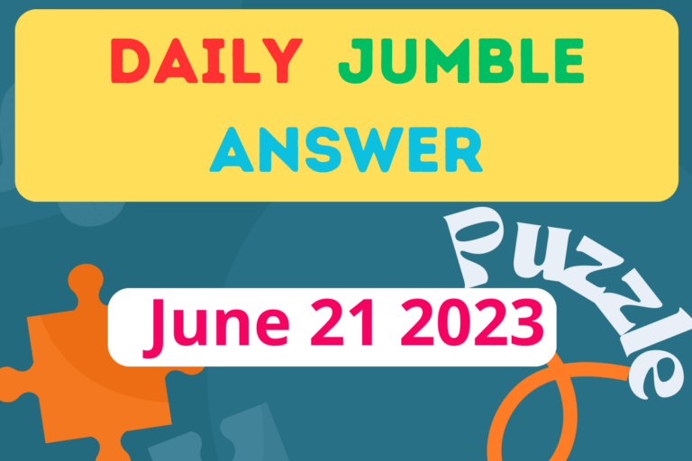 Daily Jumble Answers Today For June 21 2023