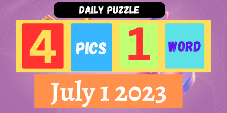 4 Pics 1 Word July 1 2023 Daily Puzzle Answer