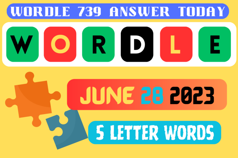Wordle 739 5 Letter Words