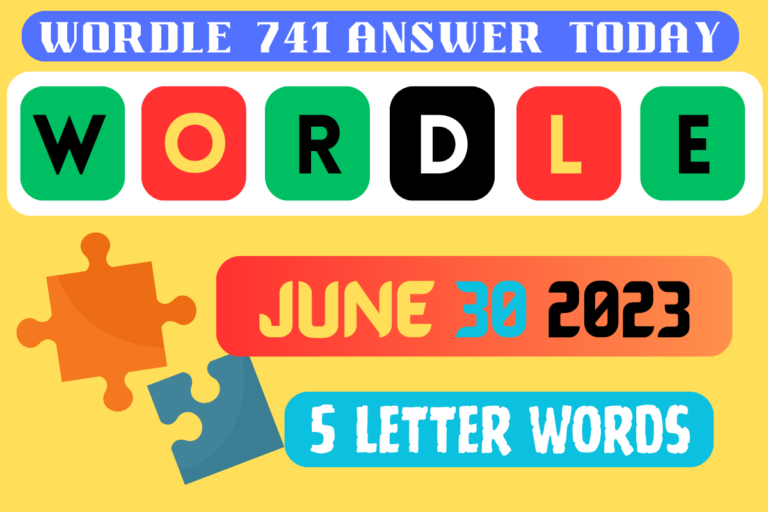 5 letter words Wordle 741
