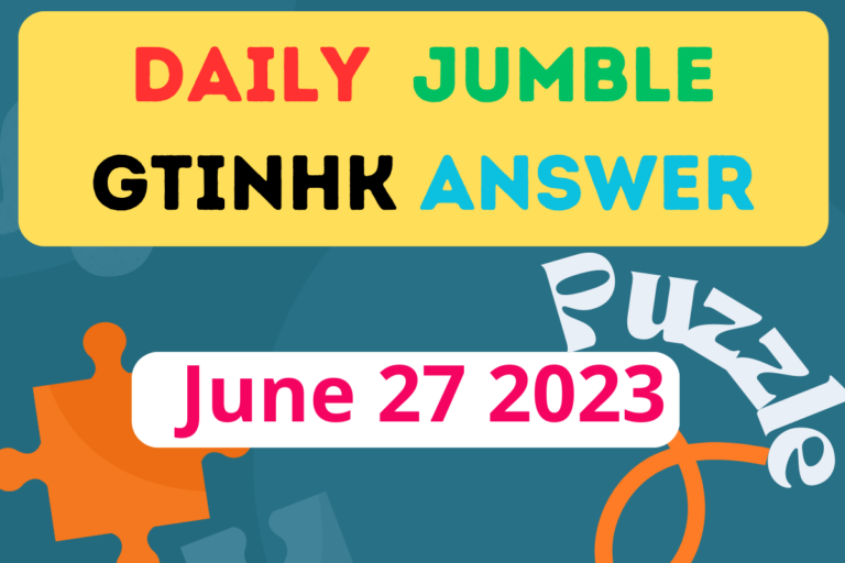 Daily Jumble GTINHK June 27 2023