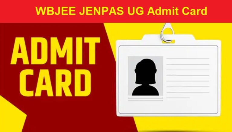 WBJEE JENPAS UG Admit Card 2023 Released, Check Hall Ticket and Exam Date