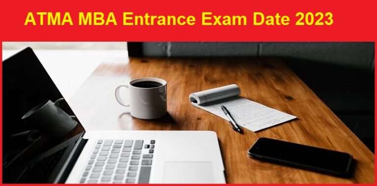 ATMA MBA Entrance Exam Date 2023 Test out; Registration starts