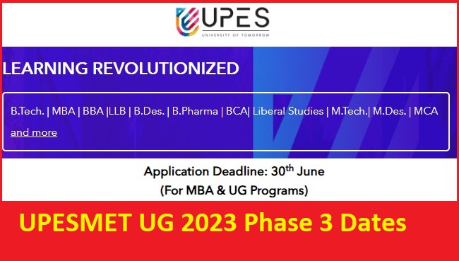 UPESMET UG 2023 Phase 3 Dates Announced, Apply Now