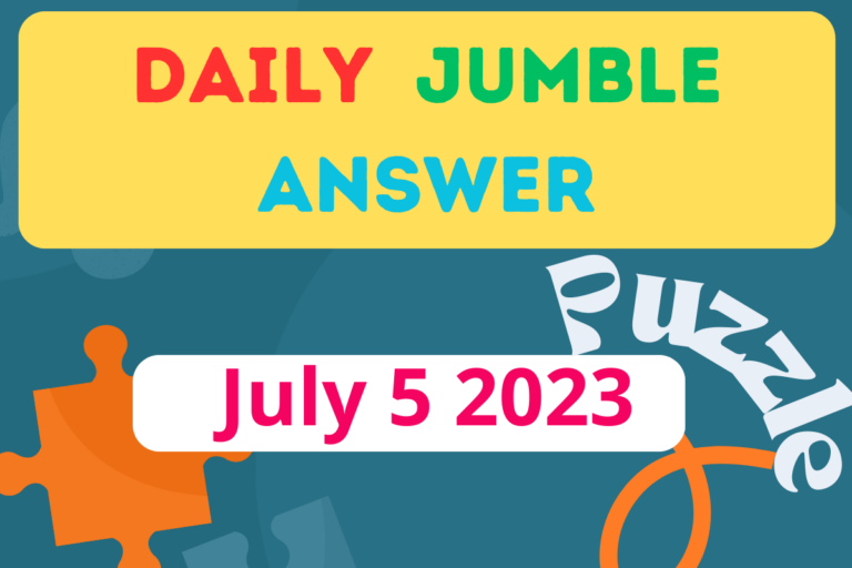 Daily Jumble Answers Today For July 5 2023