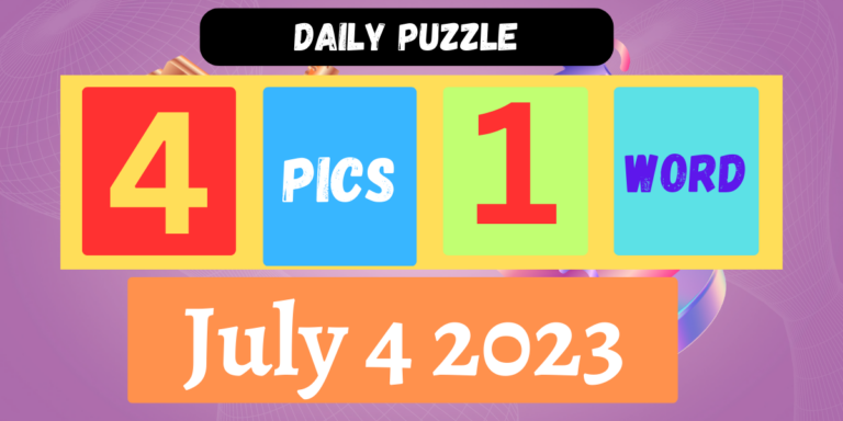 4 Pics 1 Word July 4 2023 Daily Puzzle Answer