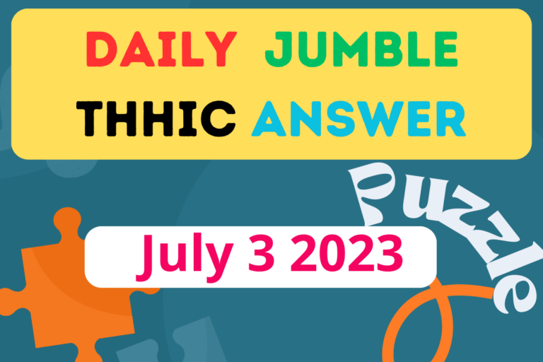 Daily Jumble THHIC July 3 2023