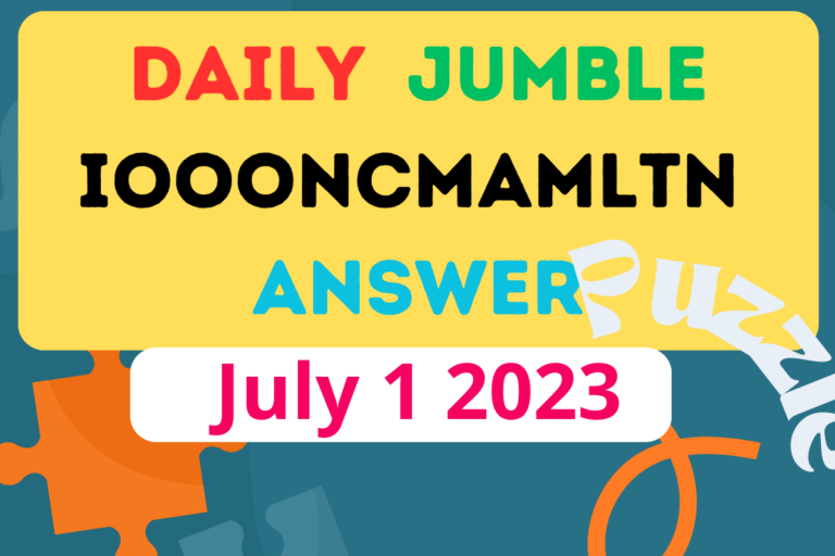 Daily Jumble IOOONCMAMLTN July 1 2023