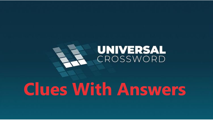 Universal Crossword Clues and Answers July 8, 2023