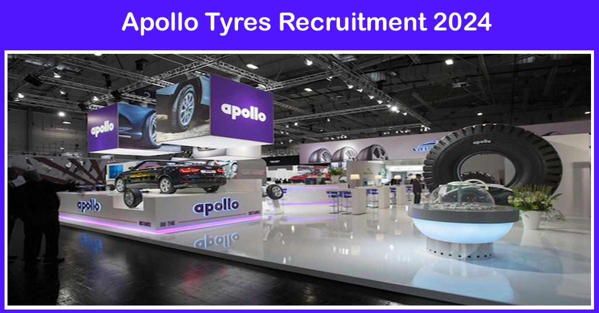Apollo Tyres Recruitment 2024