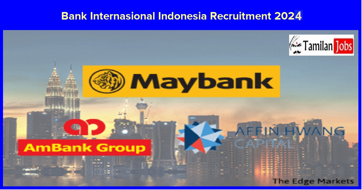 Bank Internasional Indonesia Recruitment 2024
