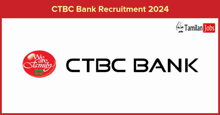 CTBC Bank Recruitment 2024 – Apply Online Fresher & Experienced job Openings
