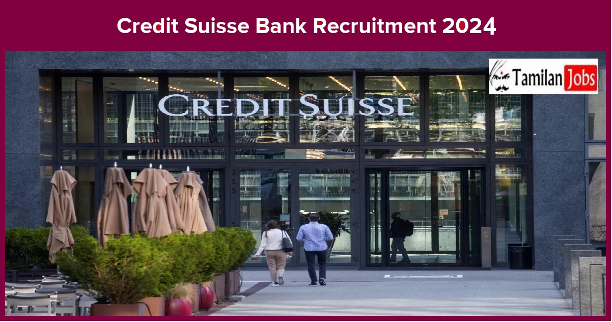 Credit Suisse Bank Recruitment 2024