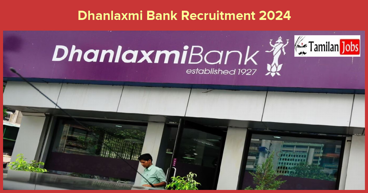 Dhanlaxmi Bank Recruitment 2024 - Apply Online Fresher Job Openings