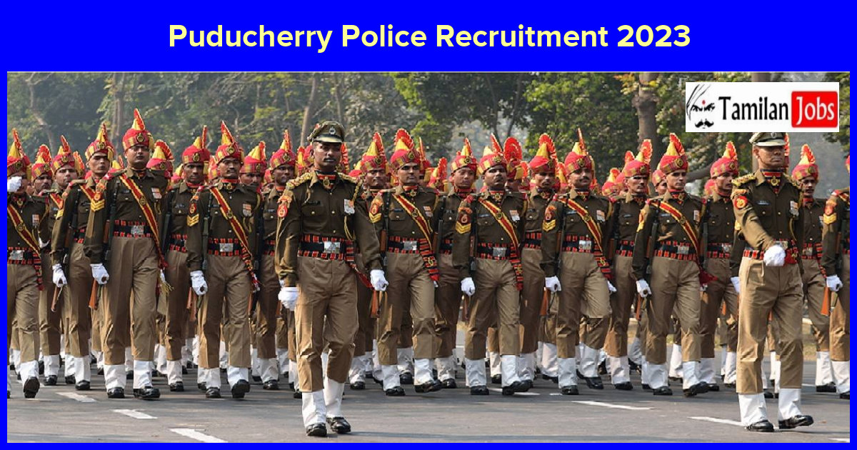 Puducherry Police Home Guard Recruitment 2023 (Out) 10Th Candidates Can Apply!!