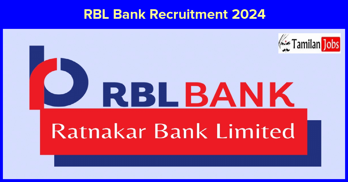 Rbl Bank Recruitment 2024 - Apply Online Fresher &Amp; Experienced Job Openings