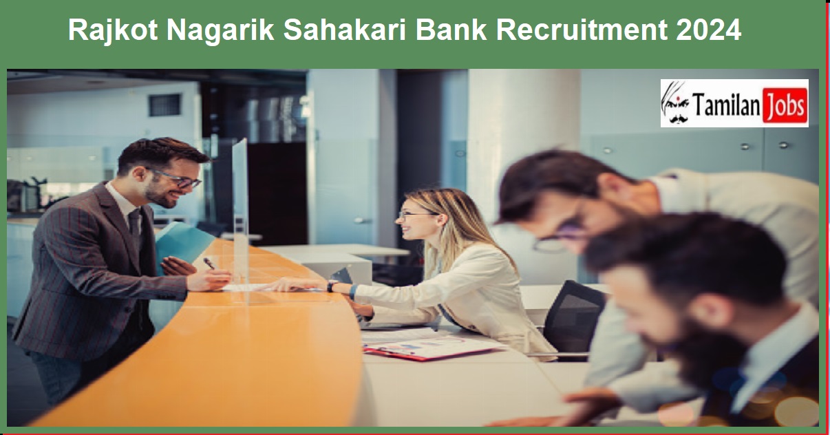 Rajkot Nagarik Sahakari Bank Recruitment 2024