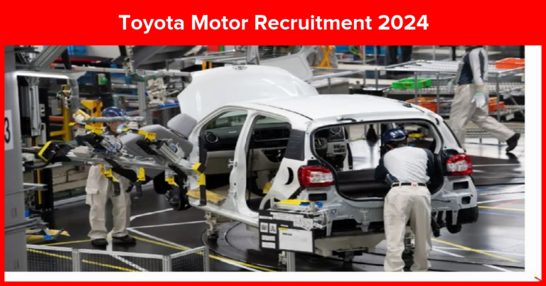 Toyota Motor Recruitment 2024